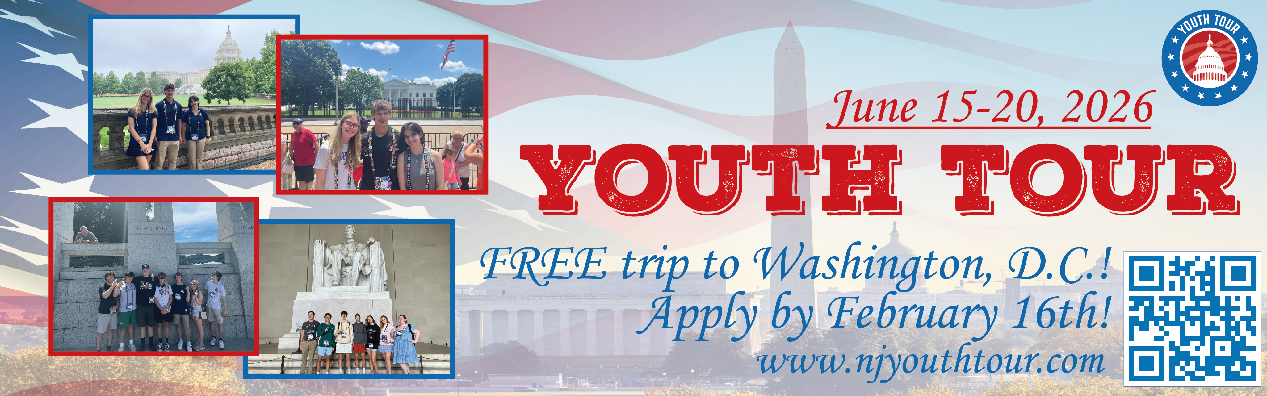 June 14-19, 2026 YOUTH TOUR. FREE trip to Washington, D.C.! Apply by February 16th! www.njyouthtour.com.