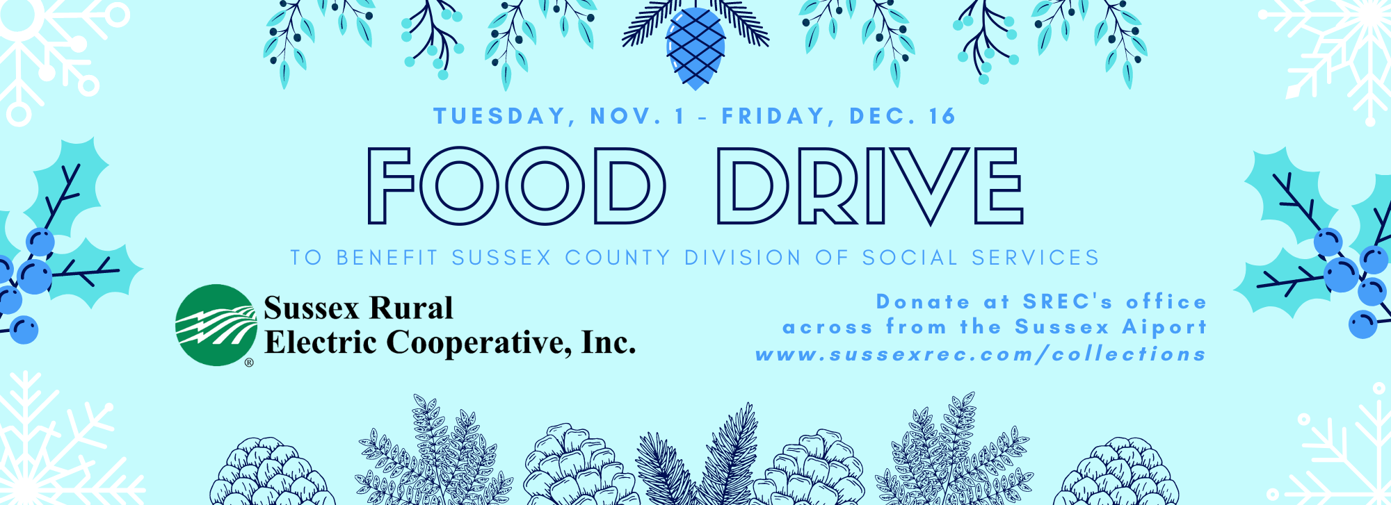 Light blue background with winter plantlife and snowflakes around the edges. Text reads: "Tuesday, Nov. 1 - Friday, Dec. 16 FOOD DRIVE to benefit Sussex County Division of Social Services. Donate at SREC's office across from the Sussex Airport. www.sussexrec.com/collections