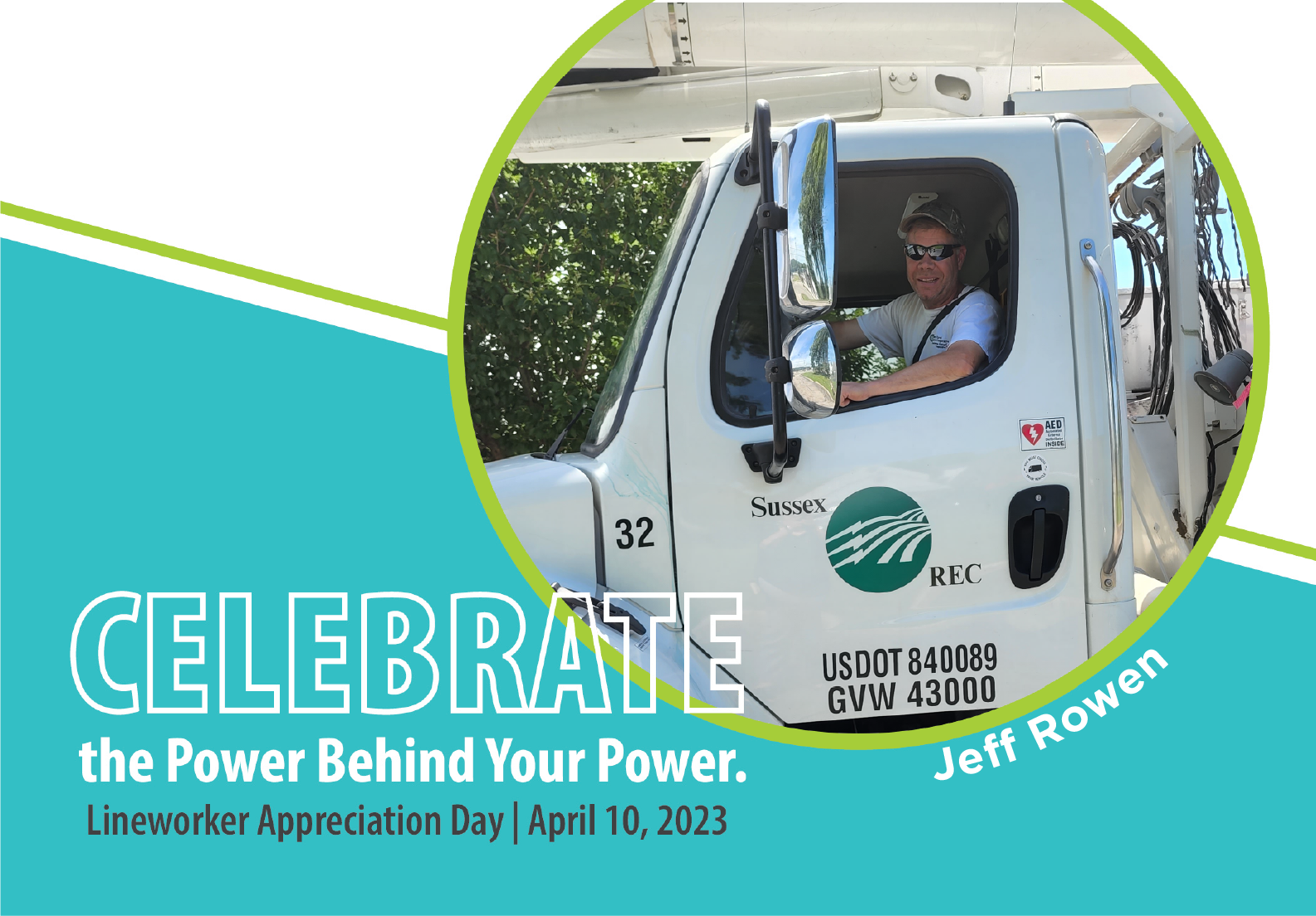 Pictured: A blue and white frame that reads "CELEBRATE the Power Behind Your Power. Lineworker Appreciation Day | April 10, 2023." The photo in this frame shows Sussex REC Chief Lineman Jeff Rowen