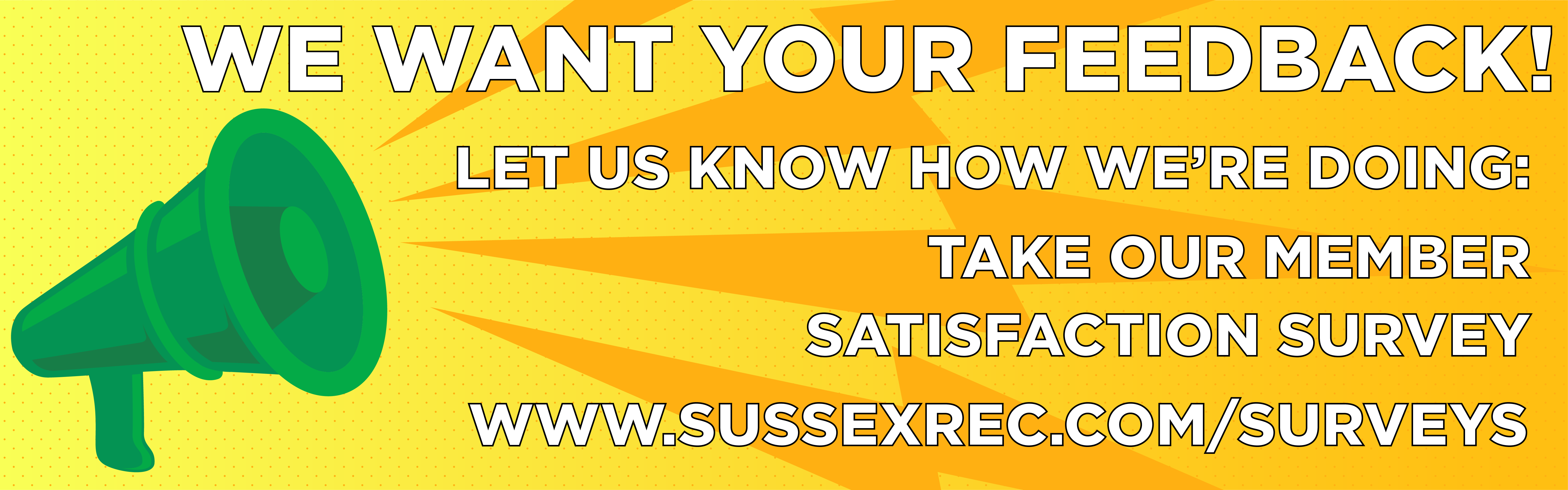 We want your feedback! Let us know how we're doing: Take our Member Satisfaction Survey. www.sussexrec.com/surveys